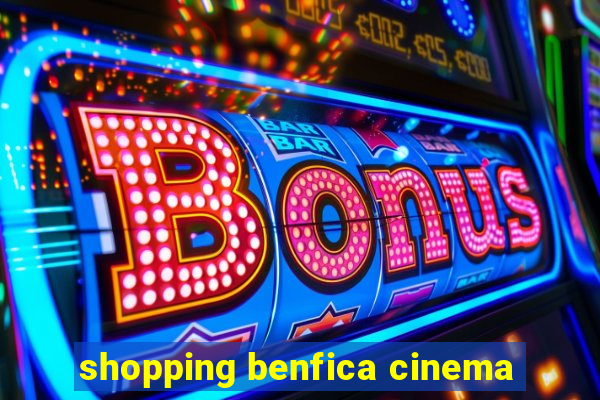 shopping benfica cinema